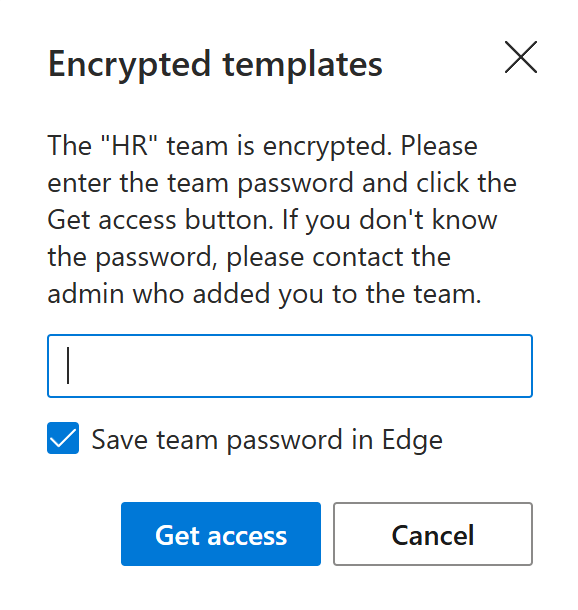 Use your team password to get access to encrypted templates. Use your team password to get access to encrypted templates.