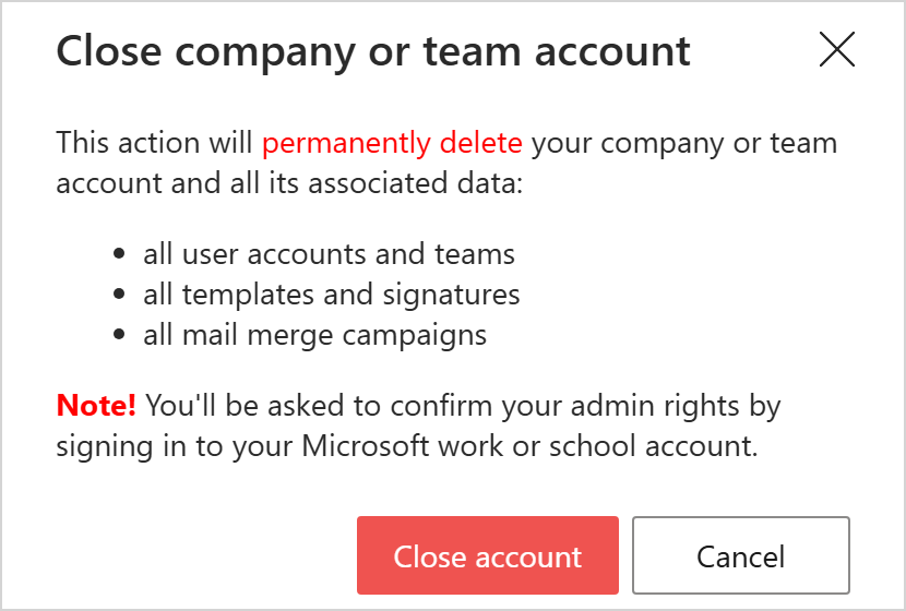 Closing the account permanently deletes all data.