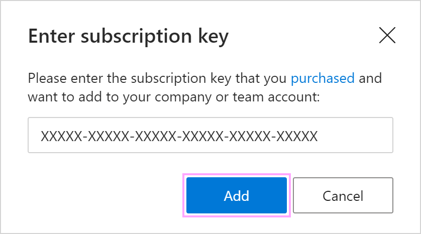 Use the Enter subscription key dialog.