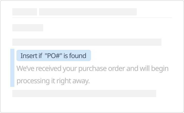 Add conditional sections to insert only the relevant part of a template into an email.