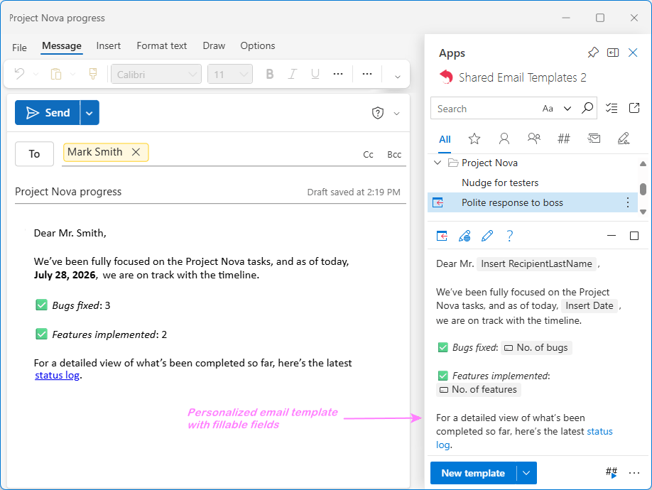 Shared Email Templates works consistently in all Outlook apps. Shared Email Templates works consistently in all Outlook apps.