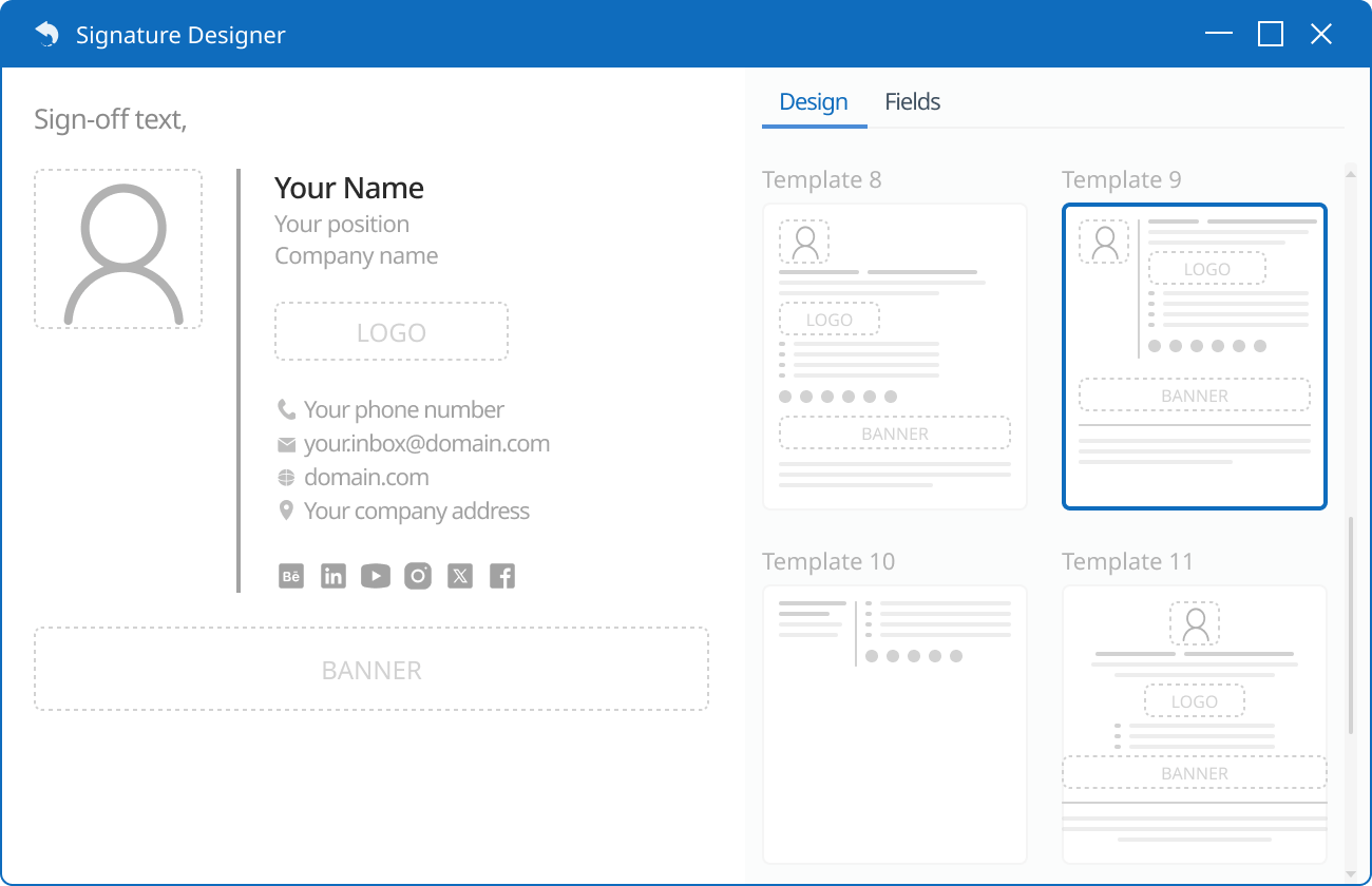 Pick a layout for your email signature. Pick a layout for your email signature.